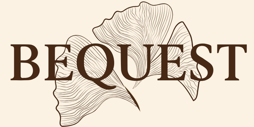 Bequest™ | Pas une marque, un Héritage